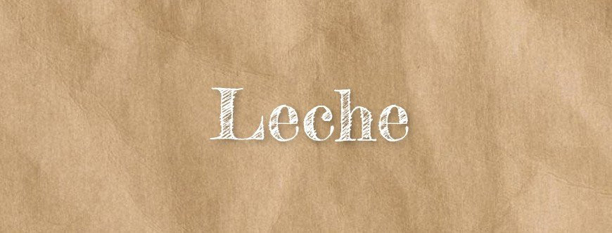 Leche